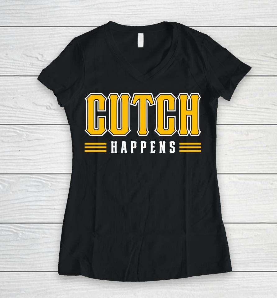 Pittsburgh Clothing Merch Aj Burnett Cutch Happens 2023 Women V-Neck T-Shirt