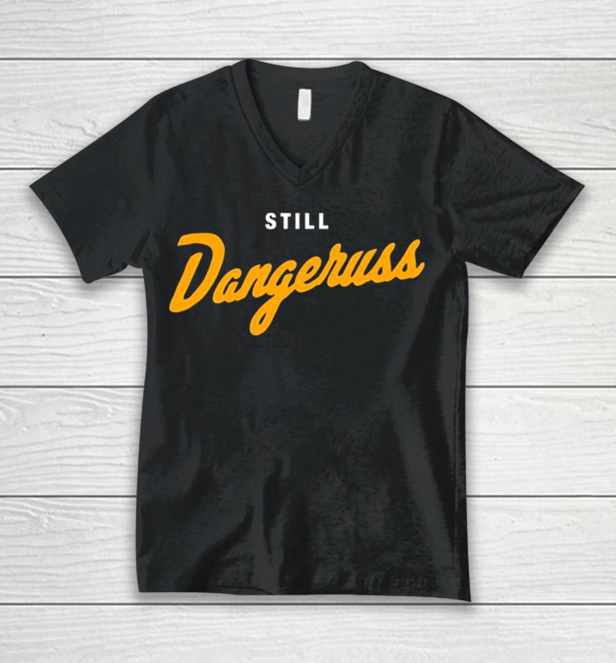 Pittsburgh Co. Still Dangeruss Unisex V-Neck T-Shirt