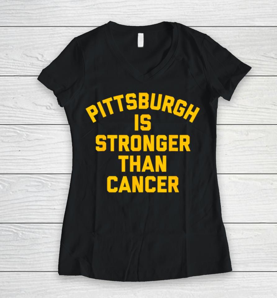 Pittsburgh Is Stronger Than Cancer 2024 Women V-Neck T-Shirt
