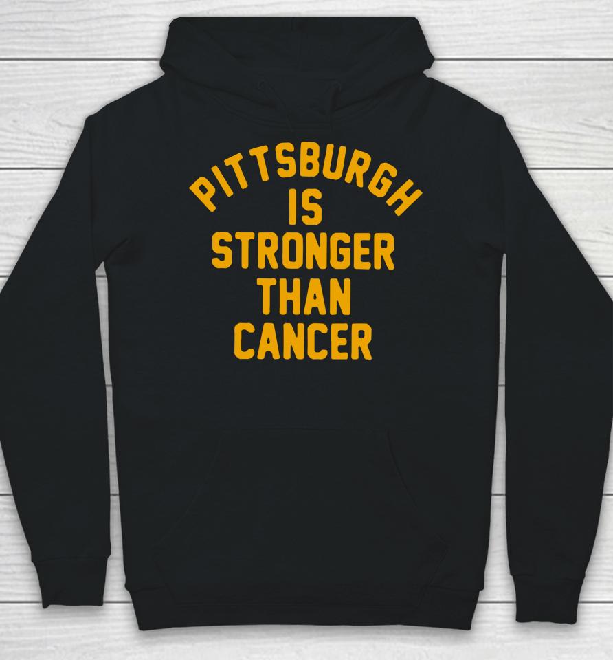 Pittsburgh Is Stronger Than Cancer Hoodie