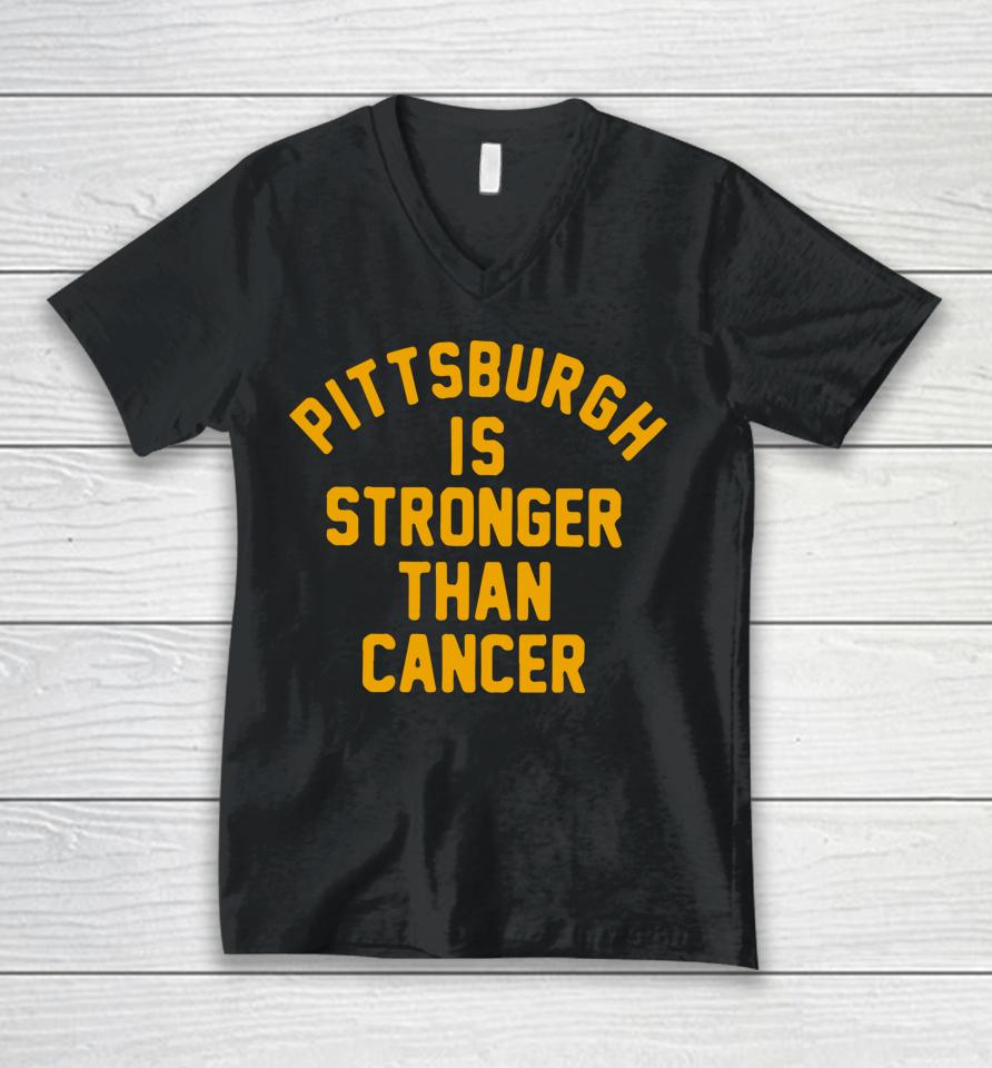 Pittsburgh Is Stronger Than Cancer Unisex V-Neck T-Shirt