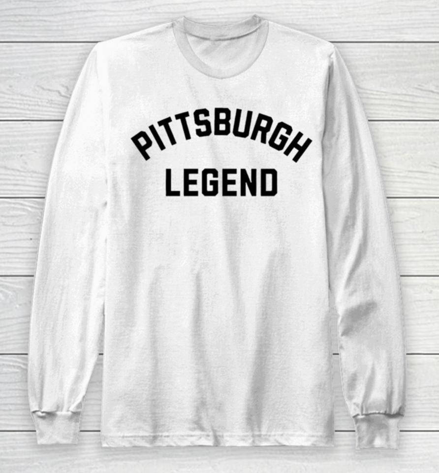 Pittsburgh Legend Long Sleeve T-Shirt