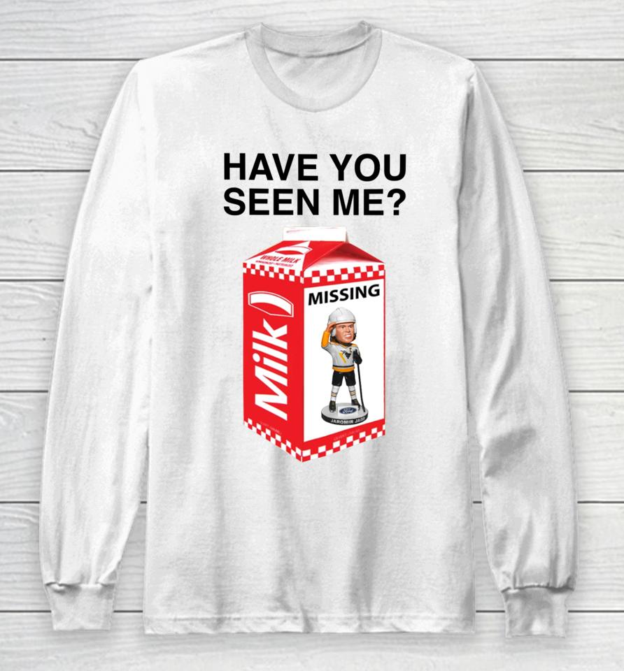 Pittsburgh Penguins Have You Seen Me Missing Milk Jaromír Jágr Long Sleeve T-Shirt