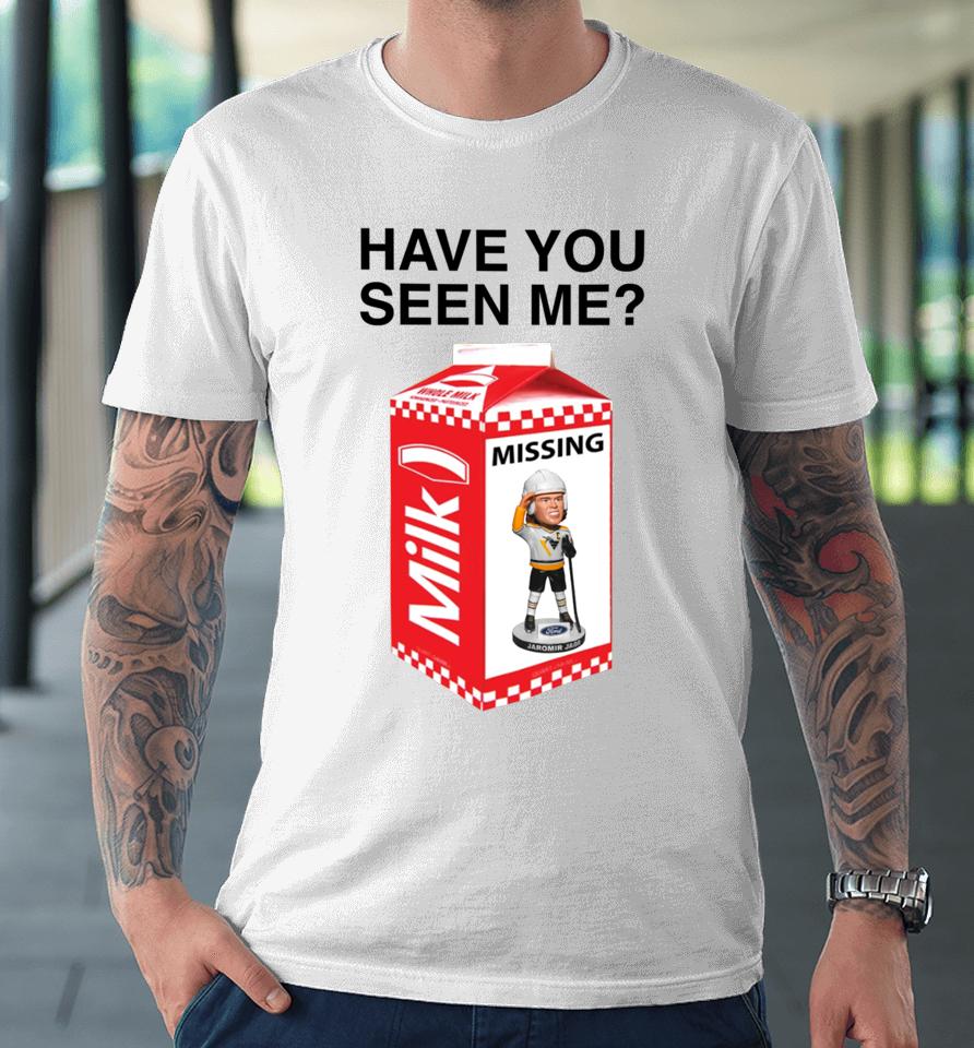 Pittsburgh Penguins Have You Seen Me Missing Milk Jaromír Jágr Premium T-Shirt
