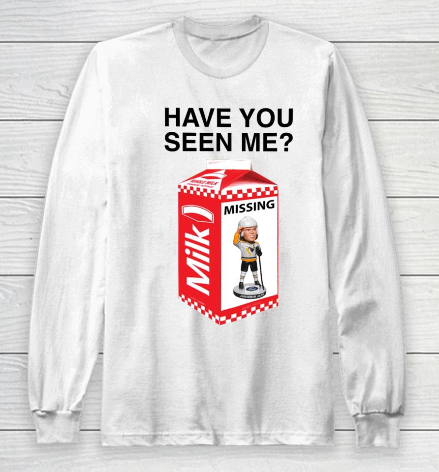 Pittsburgh Penguins Jaromír Jágr Have You Seen Me Missing Milk Long Sleeve T-Shirt