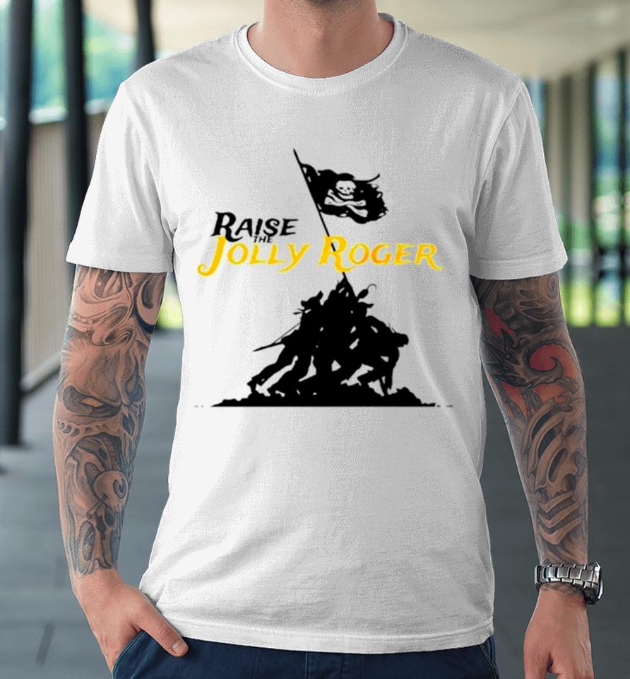 Pittsburgh Pirates Raise The Jolly Roger Premium T-Shirt