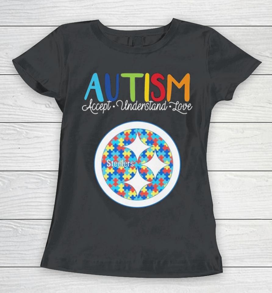 Pittsburgh Steelers Autism Accept Understand Love 2023 Women T-Shirt