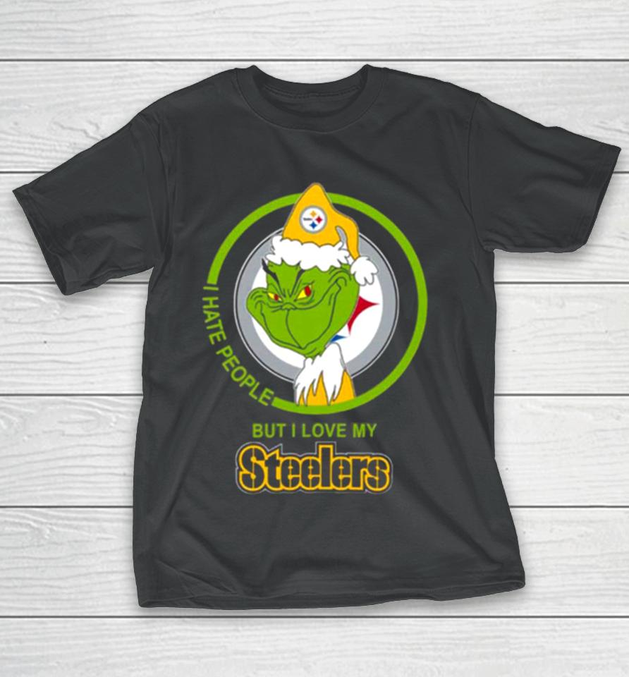 Pittsburgh Steelers Nfl Christmas Grinch I Hate People But I Love My Favorite Football Team T-Shirt