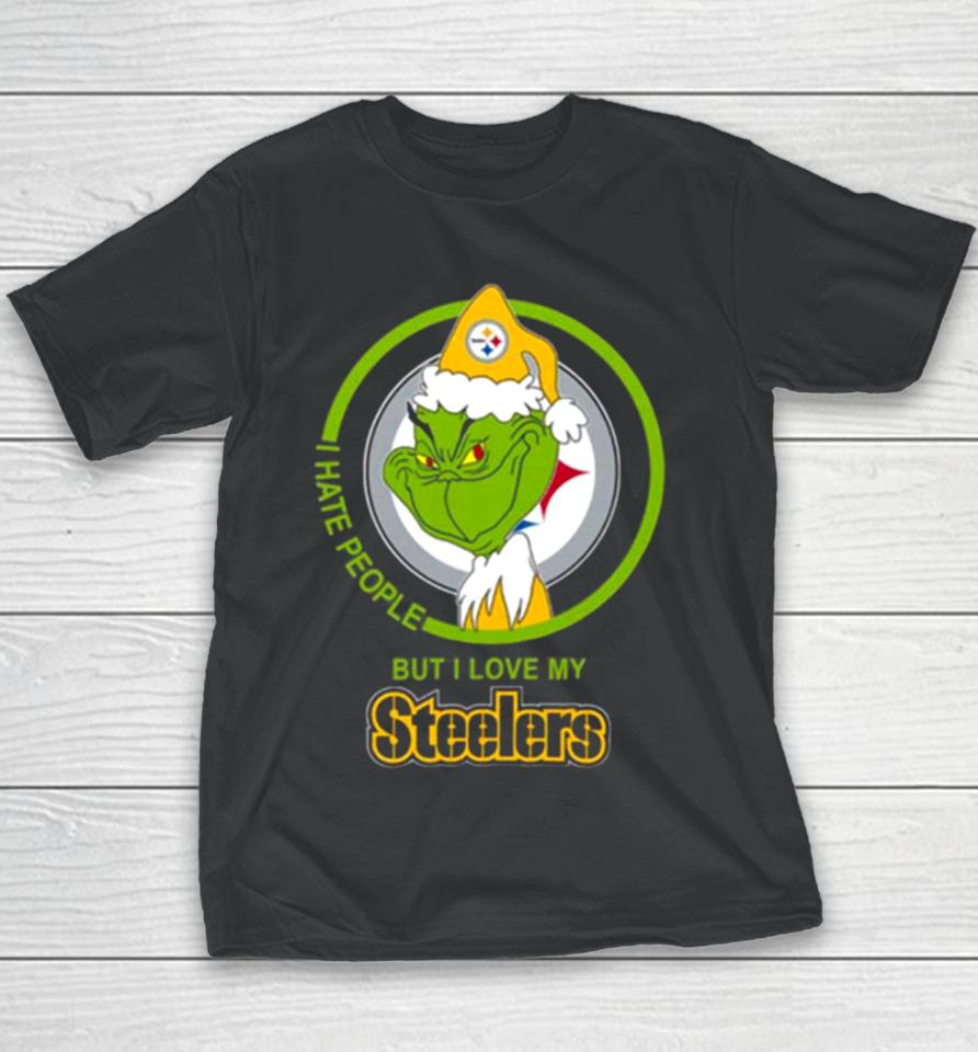 Pittsburgh Steelers Nfl Christmas Grinch I Hate People But I Love My Favorite Football Team Youth T-Shirt