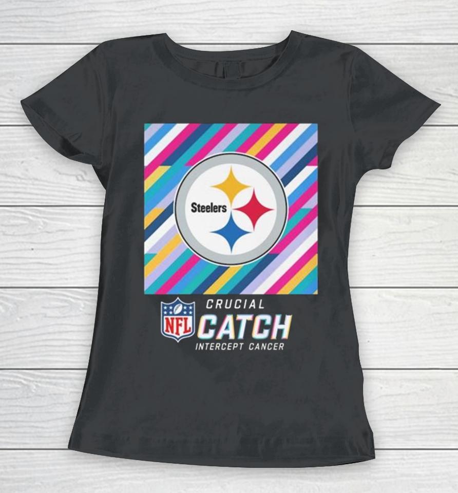 Pittsburgh Steelers Nfl Crucial Catch Intercept Cancer Women T-Shirt