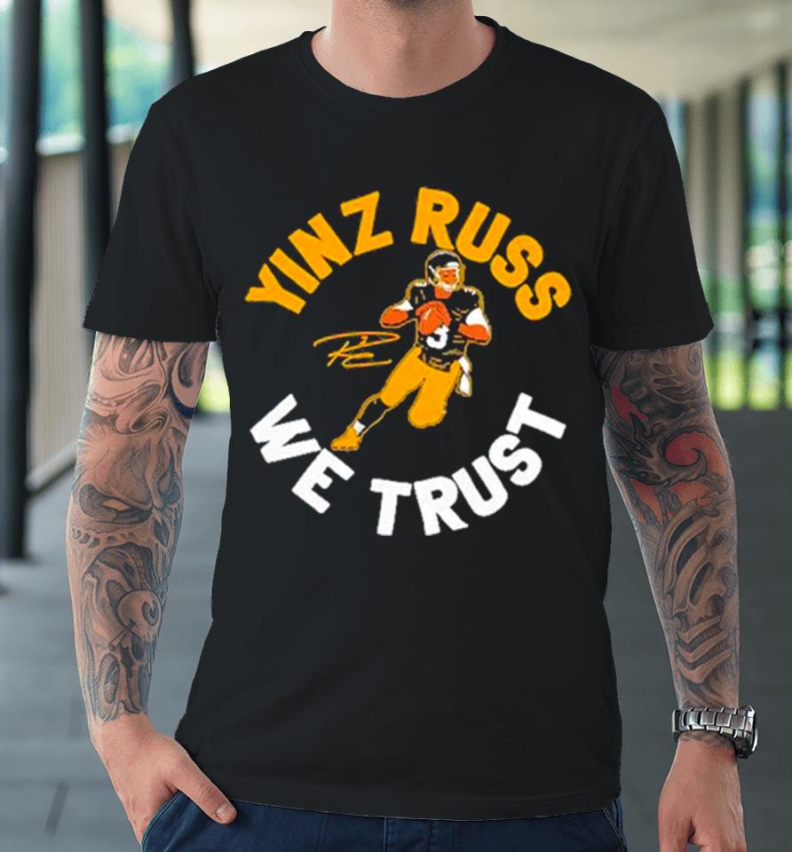 Pittsburgh Steelers Russell Wilson Yinz Russ We Trust Premium T-Shirt