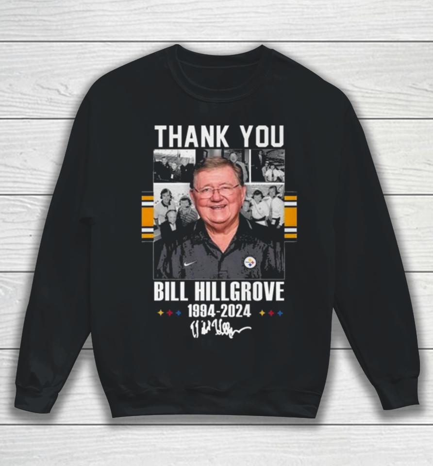 Pittsburgh Steelers Thank You Bill Hillgrove 1994 2024 Signature Sweatshirt