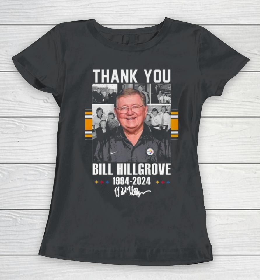 Pittsburgh Steelers Thank You Bill Hillgrove 1994 2024 Signature Women T-Shirt