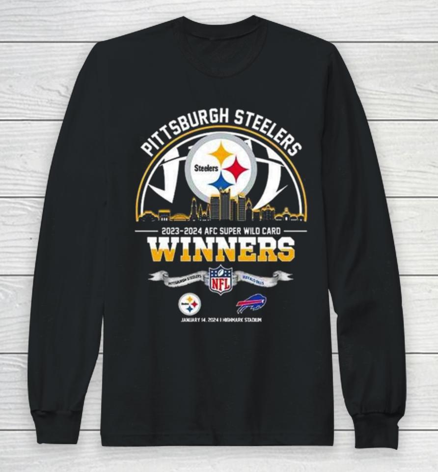 Pittsburgh Steelers Winners Season 2023 2024 Afc Super Wild Card Nfl Divisional Skyline January 14 2024 Highmark Stadium Long Sleeve T-Shirt