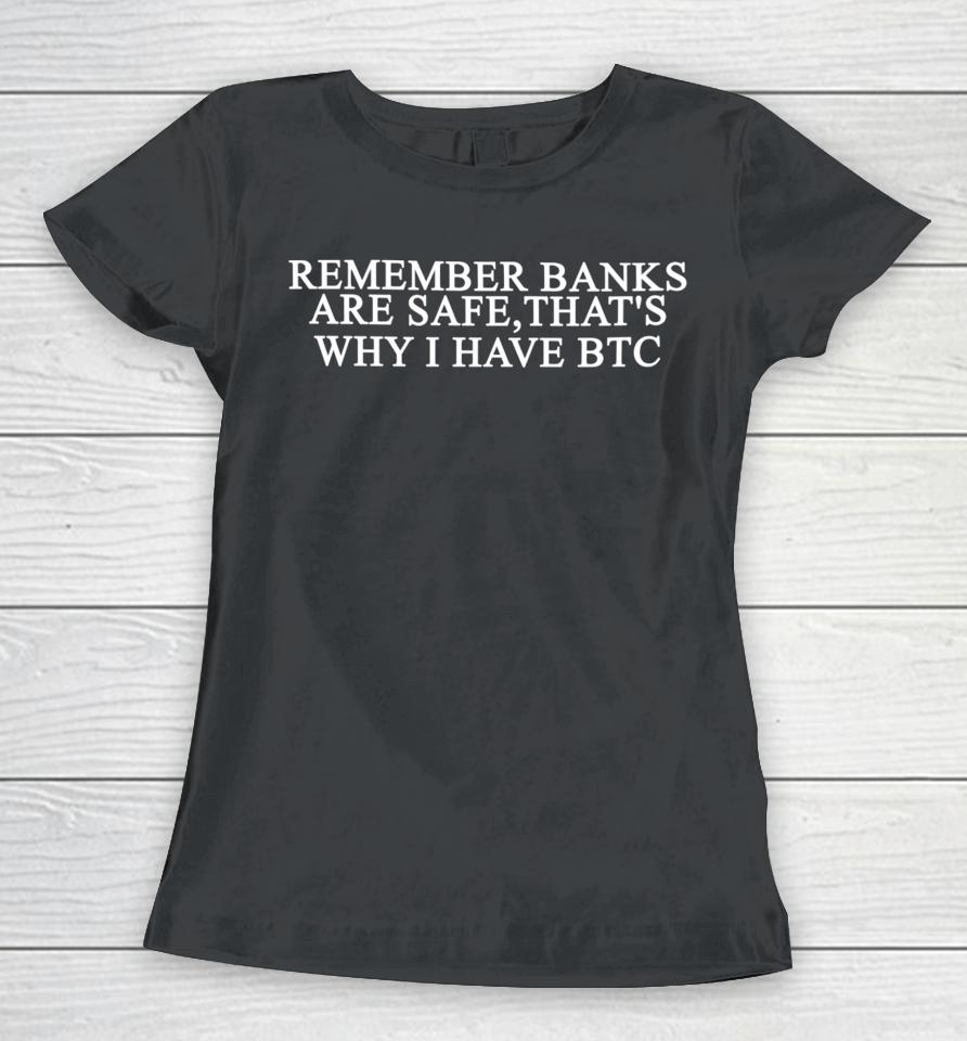 Pjpp Club Remember Banks Are Safe That's Why I Have Btc Women T-Shirt