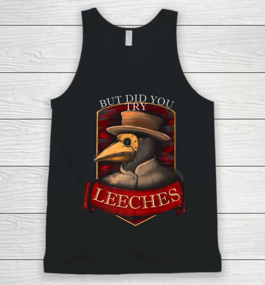Plague Doctor Steampunk - But Did You Try Leeches Unisex Tank Top
