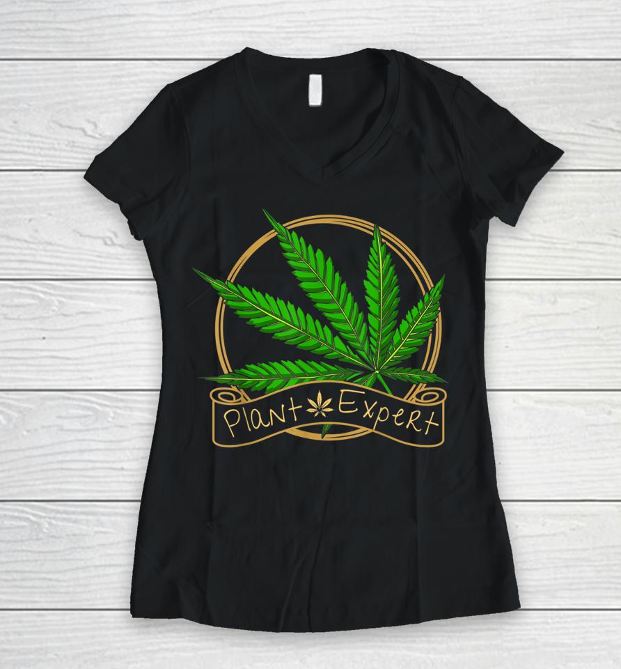 Plant Expert Cannabis Leaf Marijuana Weed Women V-Neck T-Shirt