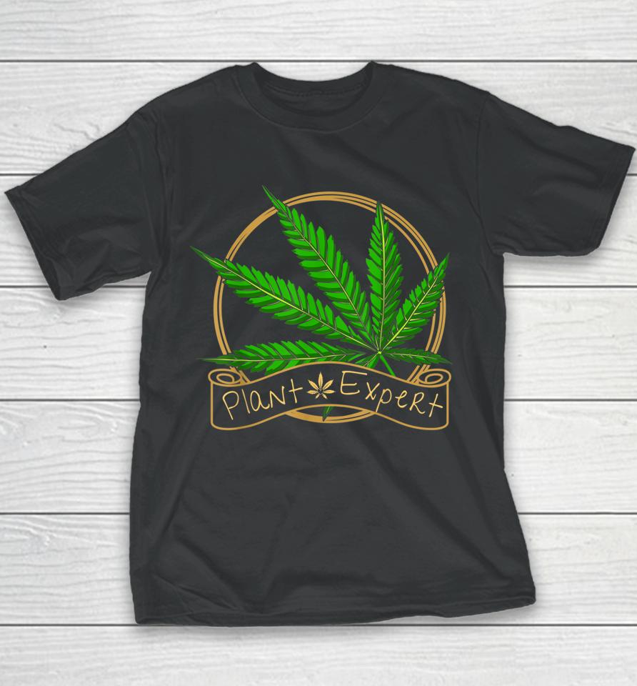 Plant Expert Cannabis Leaf Marijuana Weed Youth T-Shirt