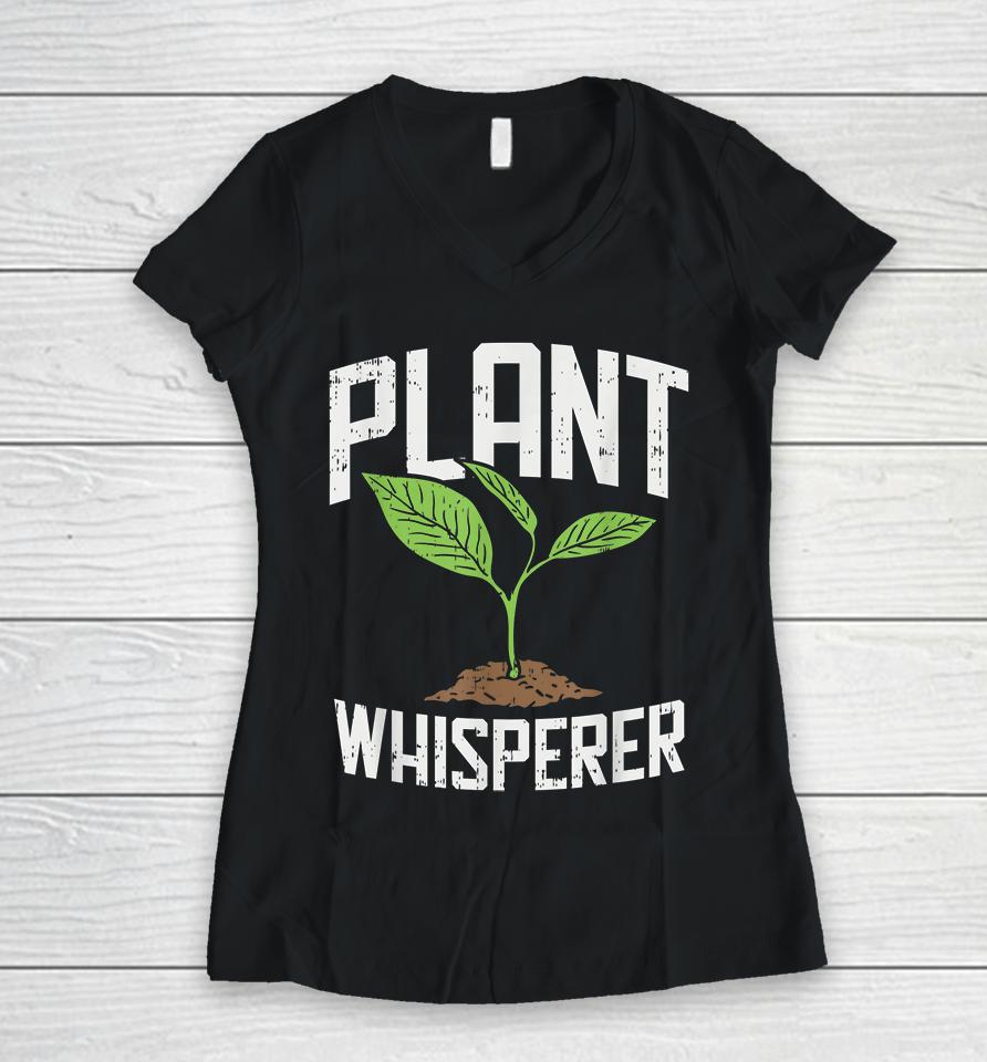 Plant Whisperer Garden Women V-Neck T-Shirt