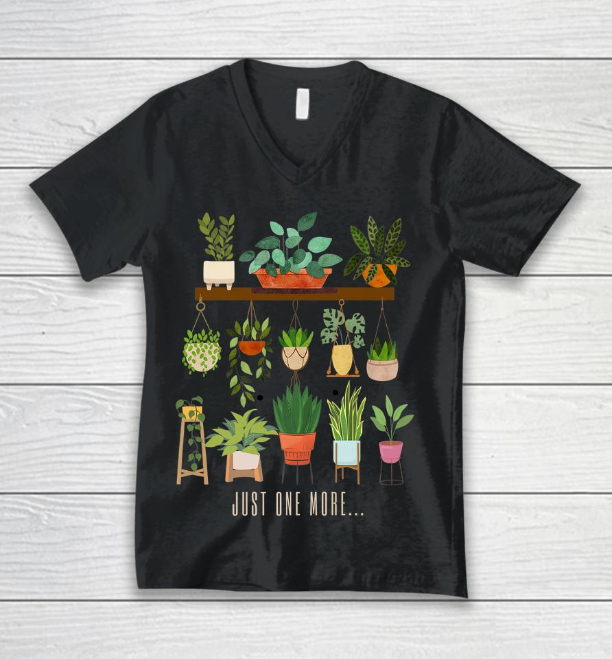 Plants Just One More Plant Mom Unisex V-Neck T-Shirt