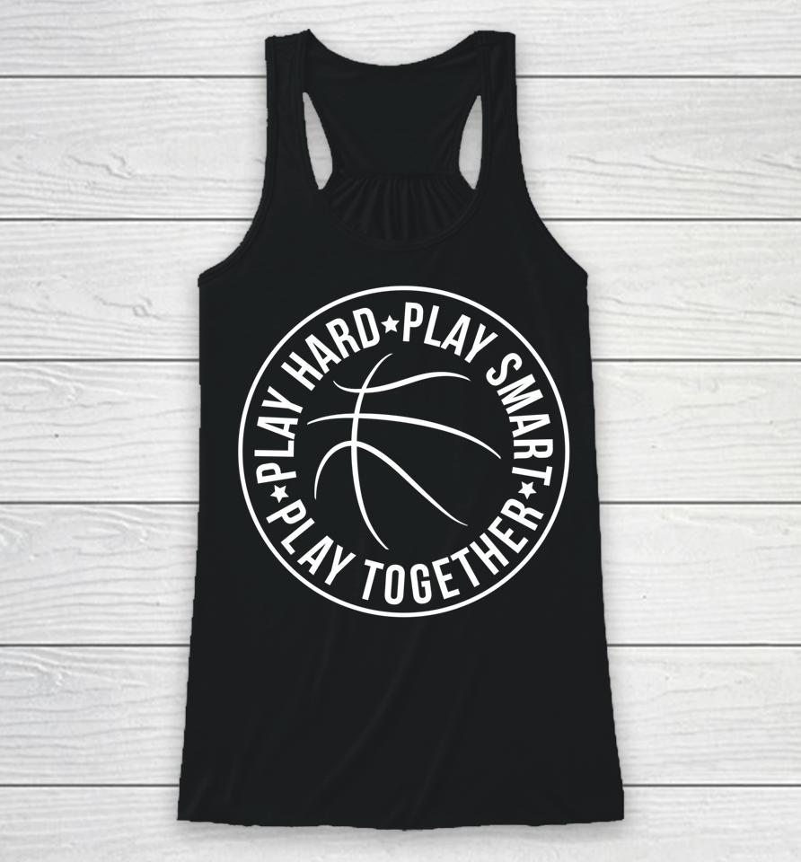 Play Hard Smart Together Basketball Team Motto Logo Racerback Tank