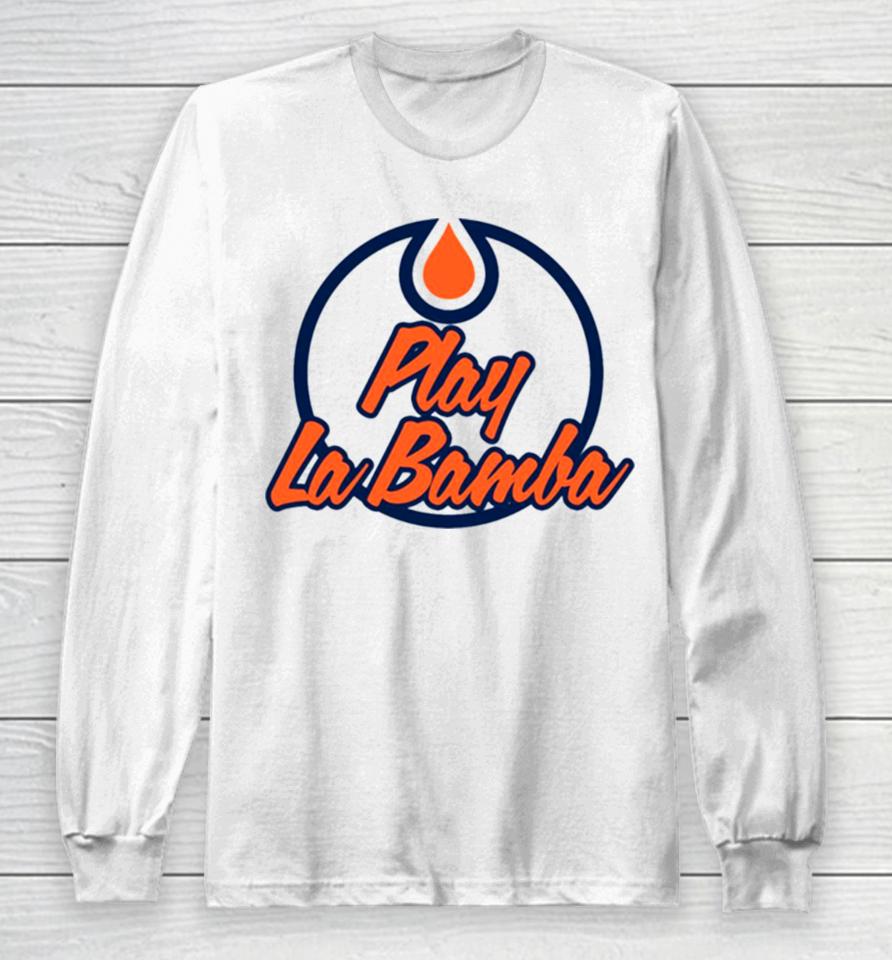 Play La Bamba Oilers Long Sleeve T-Shirt