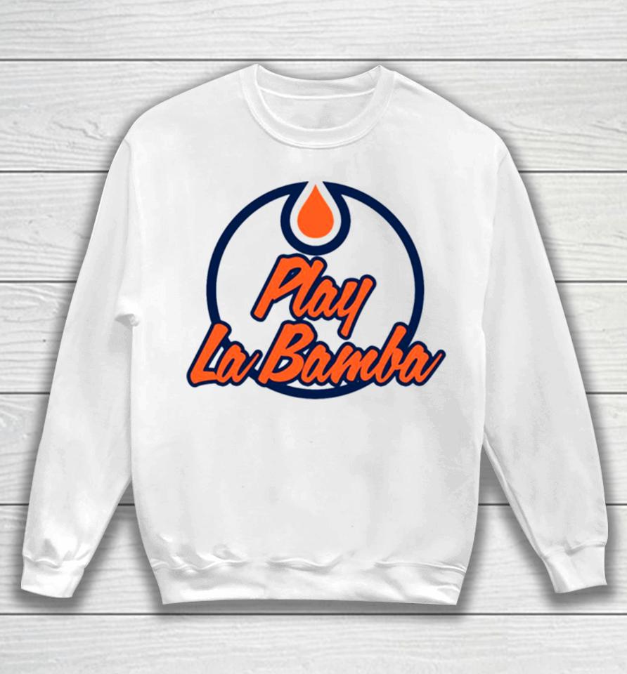 Play La Bamba Oilers Sweatshirt