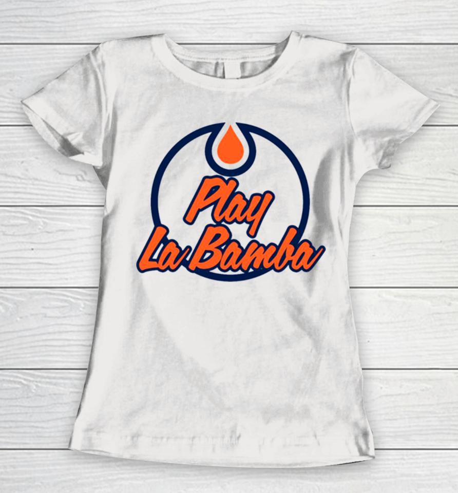 Play La Bamba Oilers Women T-Shirt