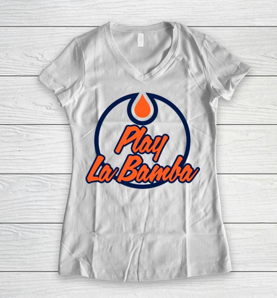Play La Bamba Oilers Women V-Neck T-Shirt