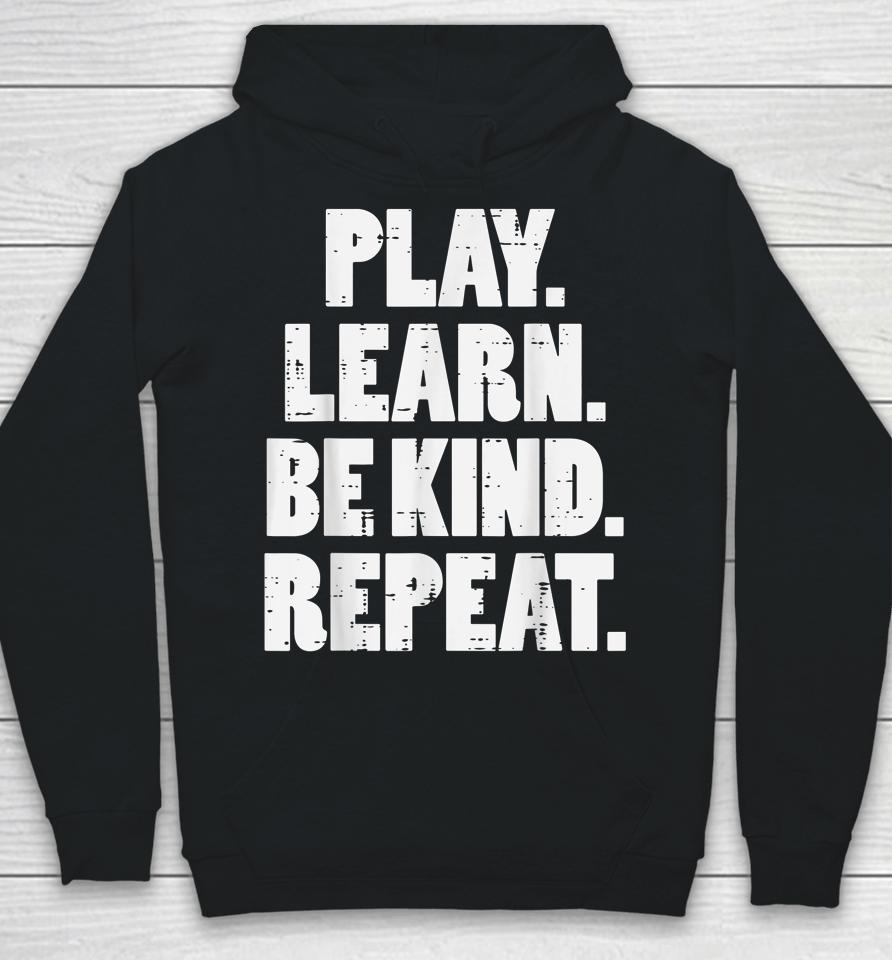 Play Learn Be Kind Repeat Kid Unity Day Orange Anti Bullying Hoodie
