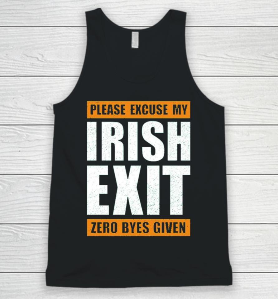 Please Excuse My Irish Exit Zero Byes Given Unisex Tank Top