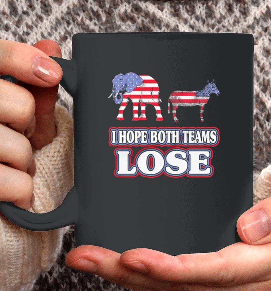 Political I Hope Both Teams Lose Coffee Mug