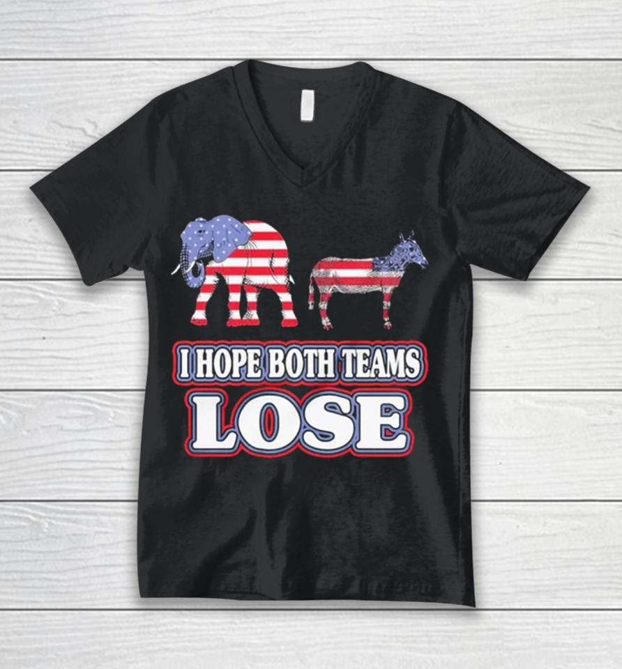 Political I Hope Both Teams Lose Unisex V-Neck T-Shirt
