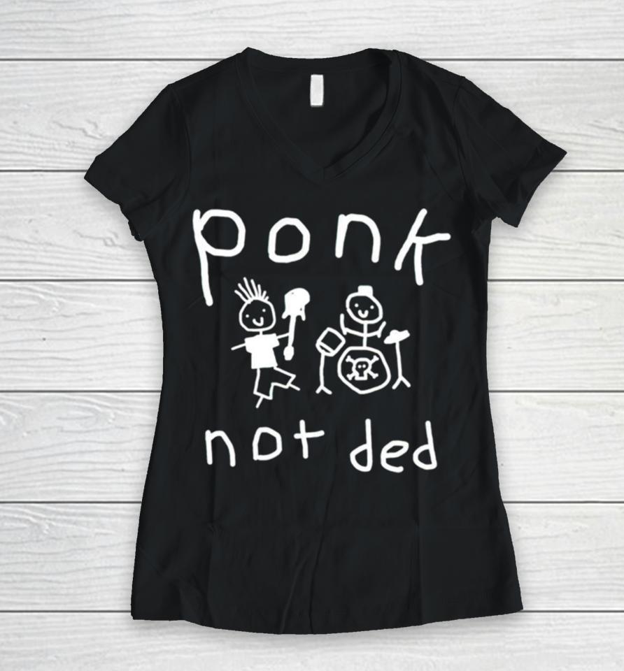 Ponk Not Ded Art Women V-Neck T-Shirt