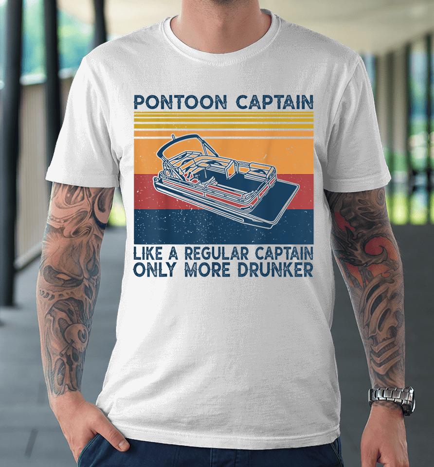 Pontoon Captain Like A Regular Captain Premium T-Shirt