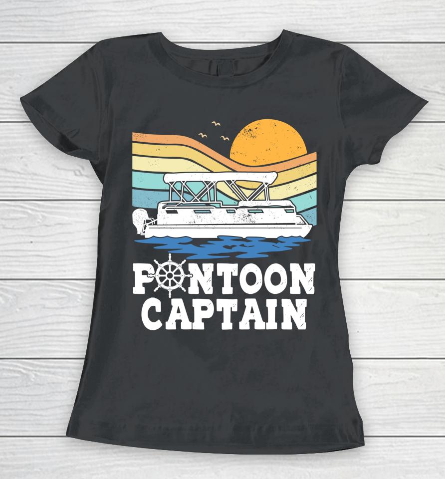 Pontoon Captain Vintage Pontoon Boat Boating Pontooning Gift Women T-Shirt