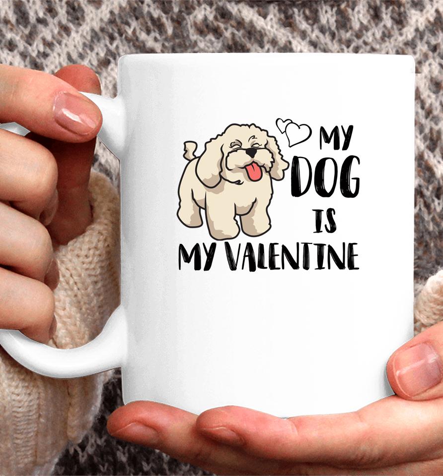 Poodle My Dog Is My Valentine Couples Matching Valentines Coffee Mug