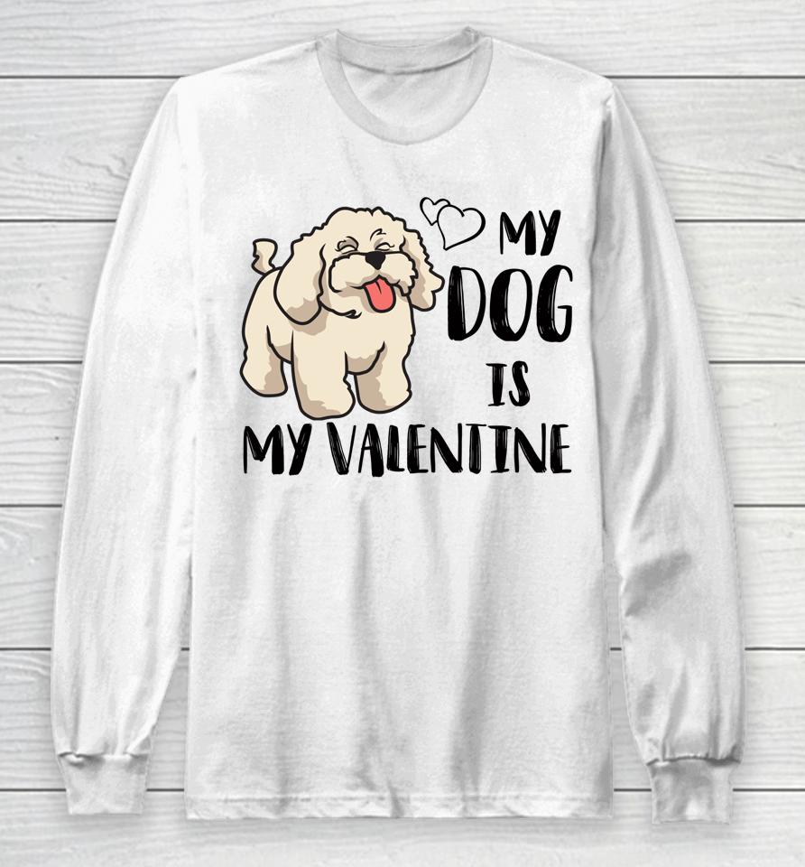 Poodle My Dog Is My Valentine Couples Matching Valentines Long Sleeve T-Shirt
