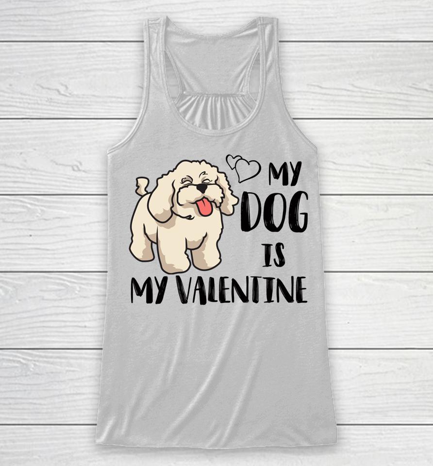 Poodle My Dog Is My Valentine Couples Matching Valentines Racerback Tank