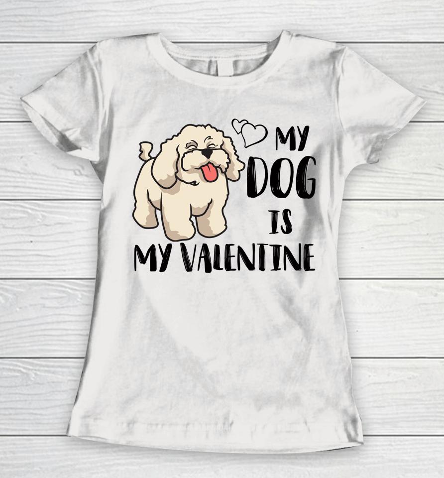 Poodle My Dog Is My Valentine Couples Matching Valentines Women T-Shirt