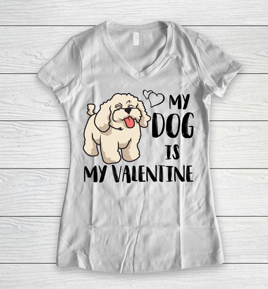 Poodle My Dog Is My Valentine Couples Matching Valentines Women V-Neck T-Shirt