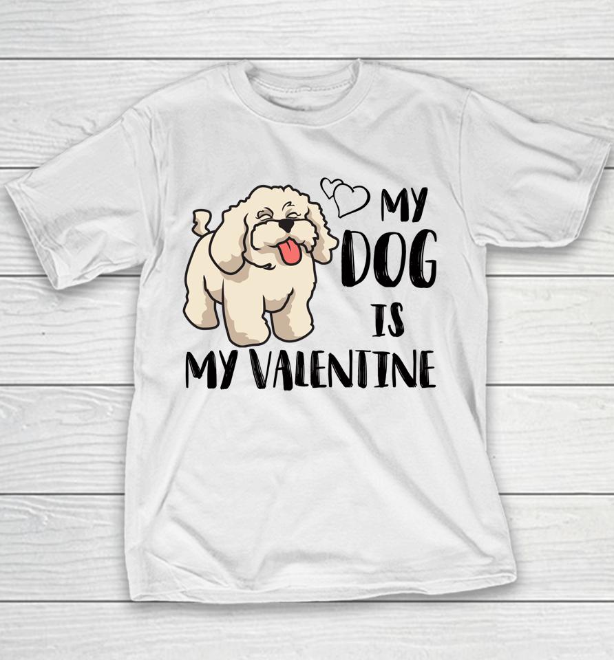 Poodle My Dog Is My Valentine Couples Matching Valentines Youth T-Shirt