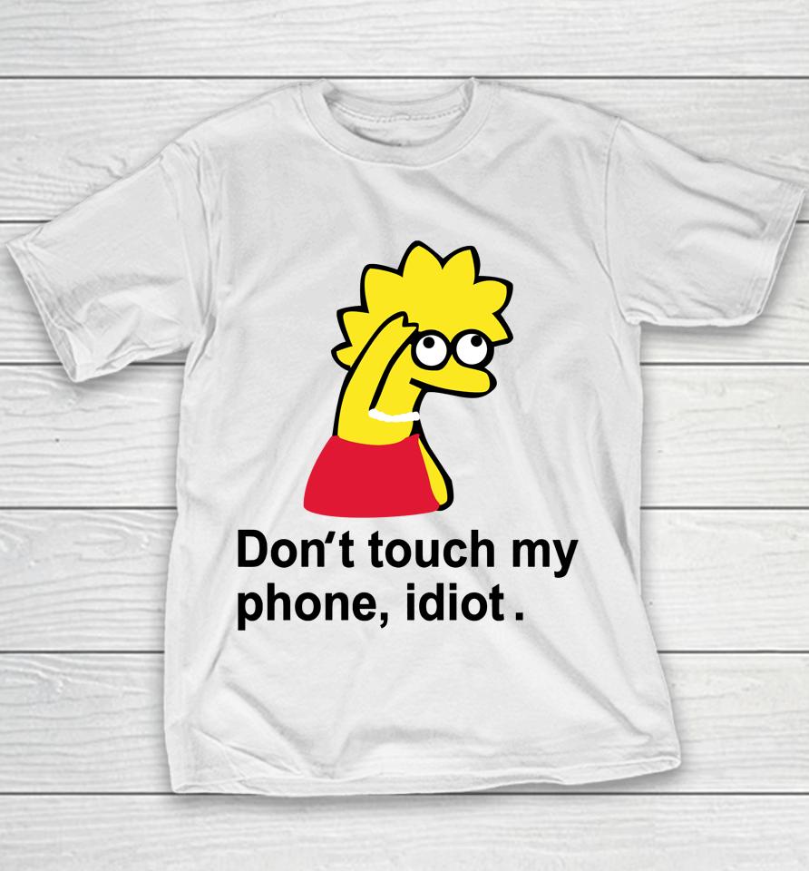 Poorly Translated  Don't Touch My Phone Idiot Lisa Simpson Youth T-Shirt