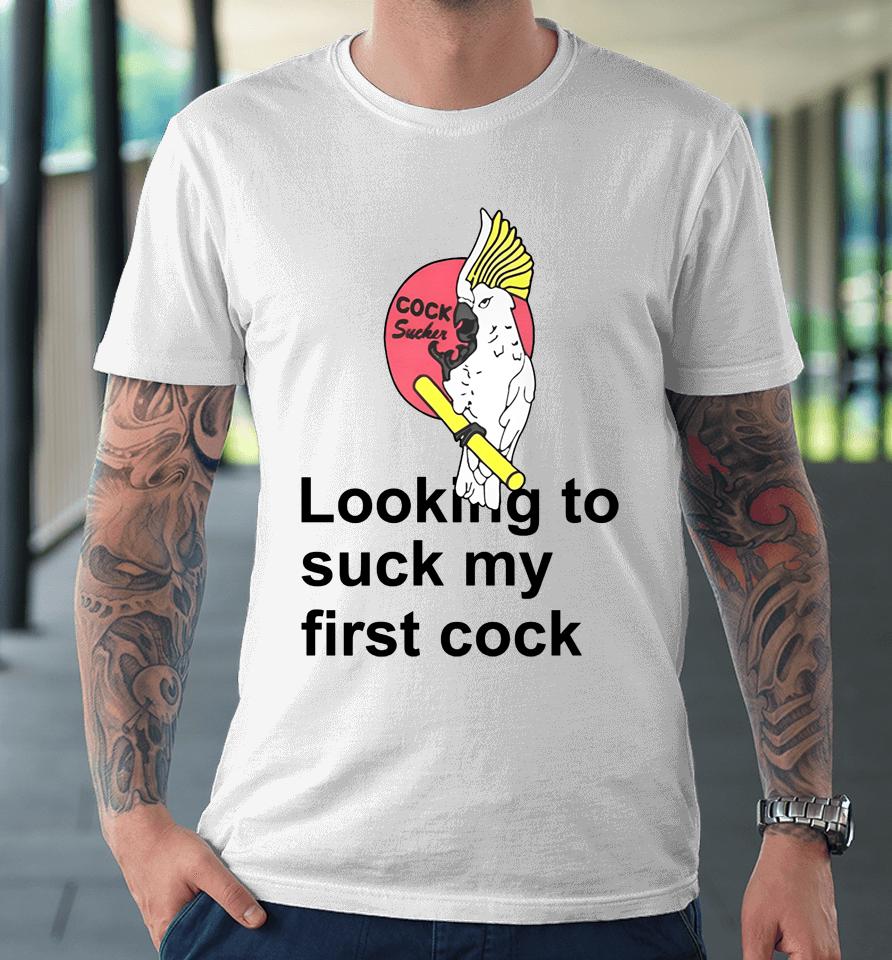 Poorly Translated  Looking To Suck My First Cock Premium T-Shirt
