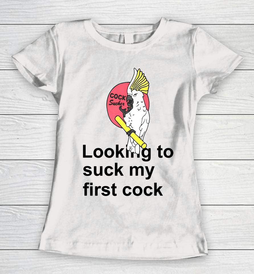 Poorly Translated  Looking To Suck My First Cock Women T-Shirt