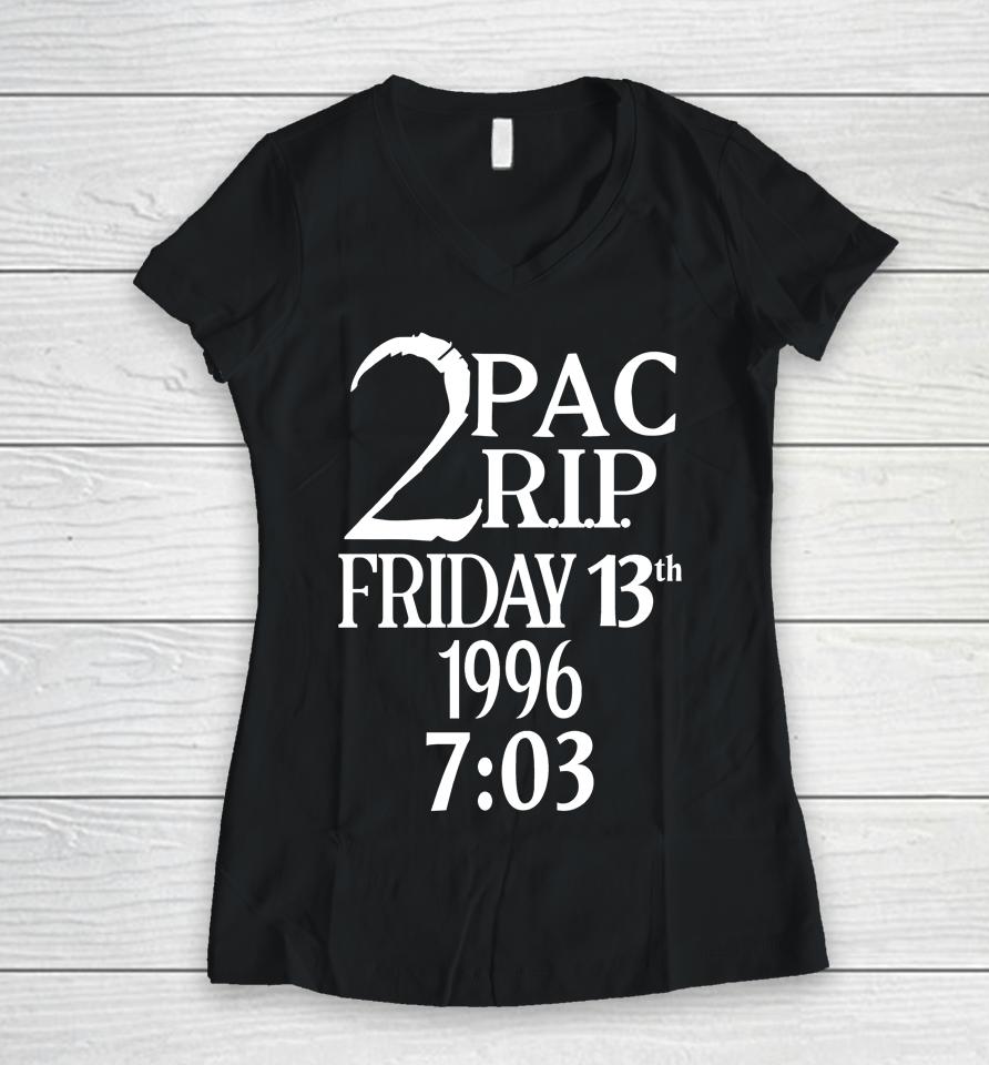 Pop Crave 2Pac Rip Friday 13Th 1996 7 03 Women V-Neck T-Shirt