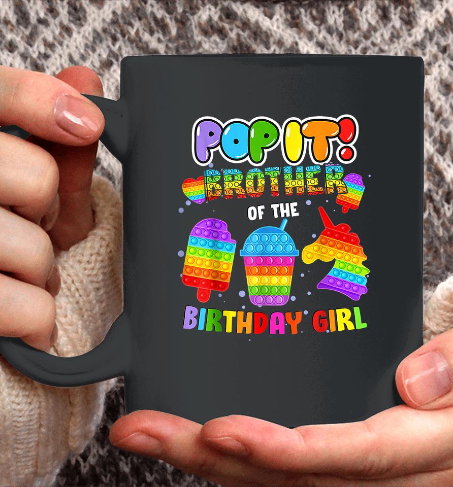 Pop It Brother Of The Birthday Girl Coffee Mug