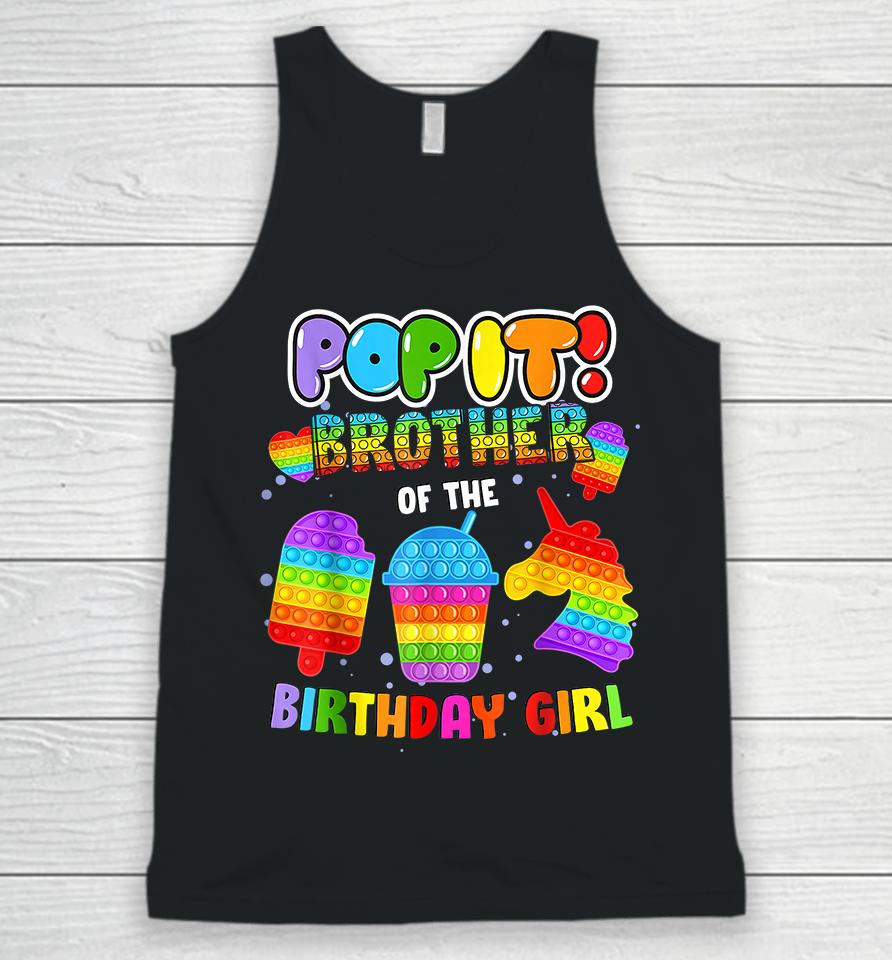 Pop It Brother Of The Birthday Girl Unisex Tank Top