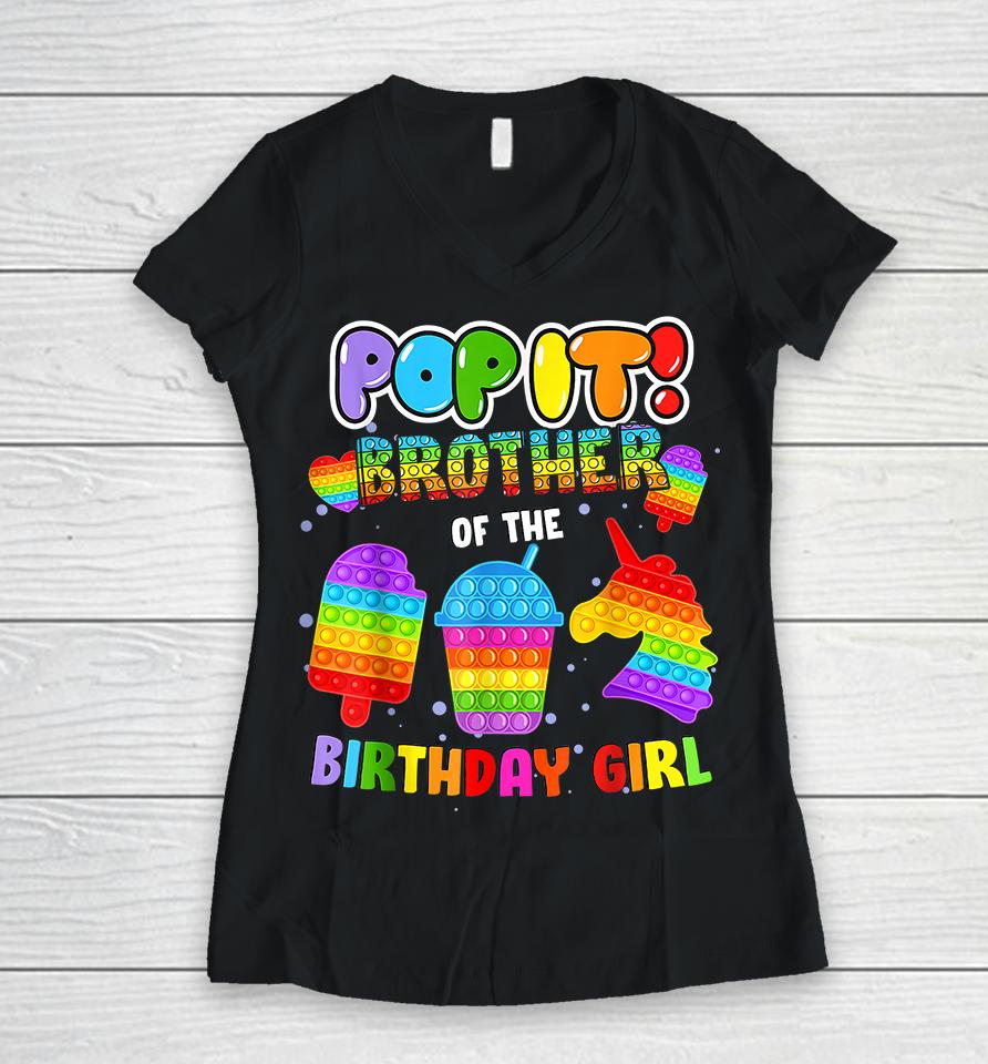 Pop It Brother Of The Birthday Girl Women V-Neck T-Shirt