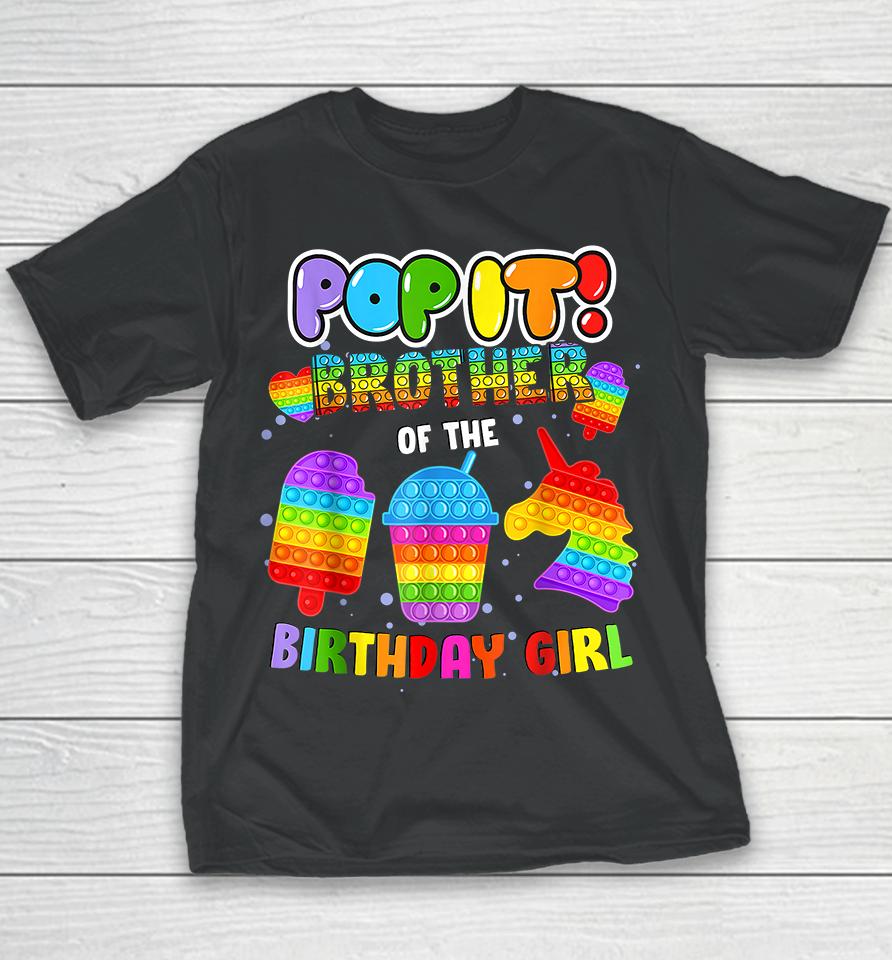Pop It Brother Of The Birthday Girl Youth T-Shirt